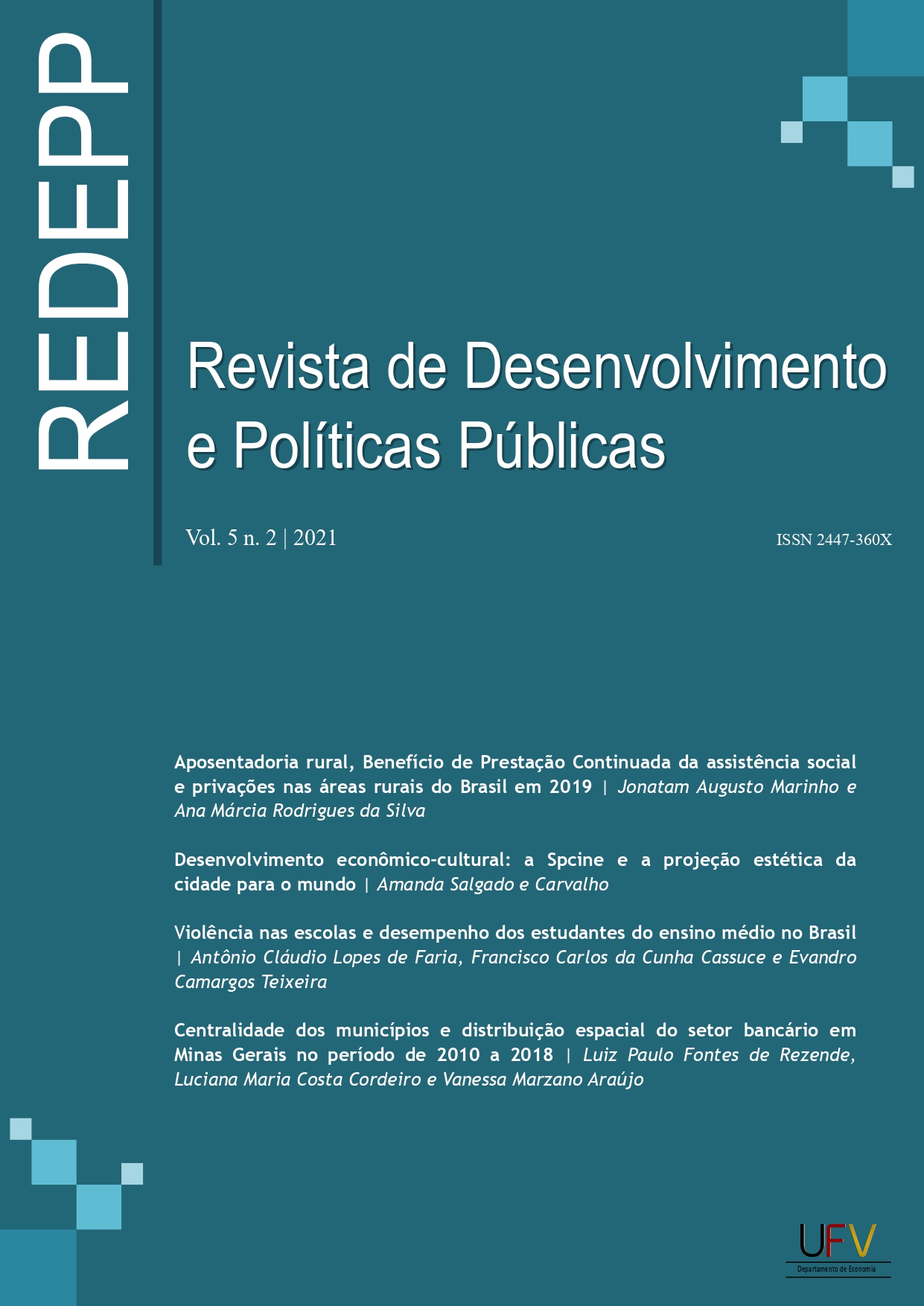 					Visualizar v. 5 n. 2 (2021): Revista de Desenvolvimento e Políticas Públicas [ISSN: 2447-360X]
				